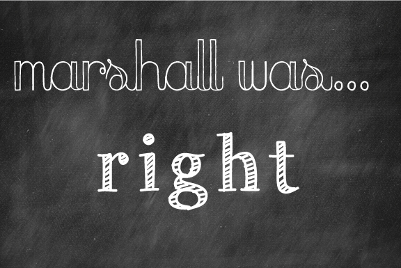 marshall-was-right